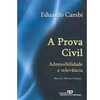 A Prova Civil : Admissibilidade e Relevncia