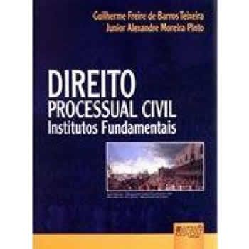 Direito Processual Civil: Institutos Fundamentais