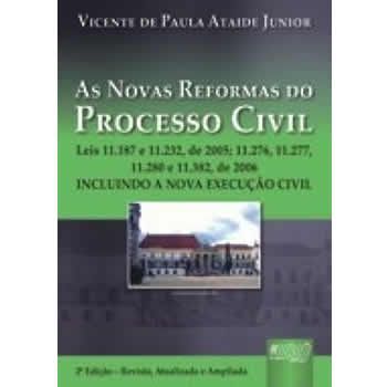 As Novas Reformas do Processo Civil